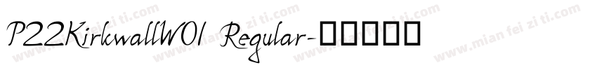 P22KirkwallW01 Regular字体转换
